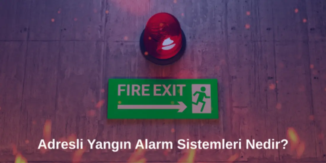 Adresli Yangın Algılama Sistemi Nedir?