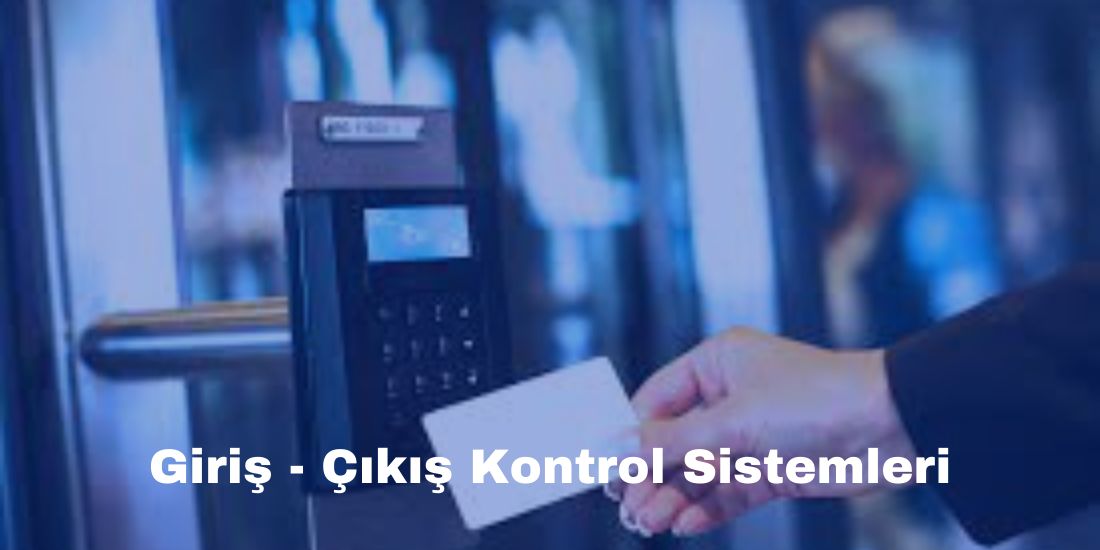 Giriş - Çıkış Kontrol Sistemleri