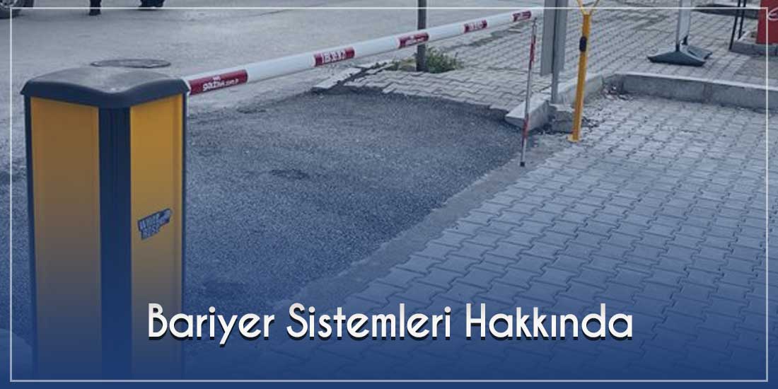 Bariyer Sistemleri Hakkında