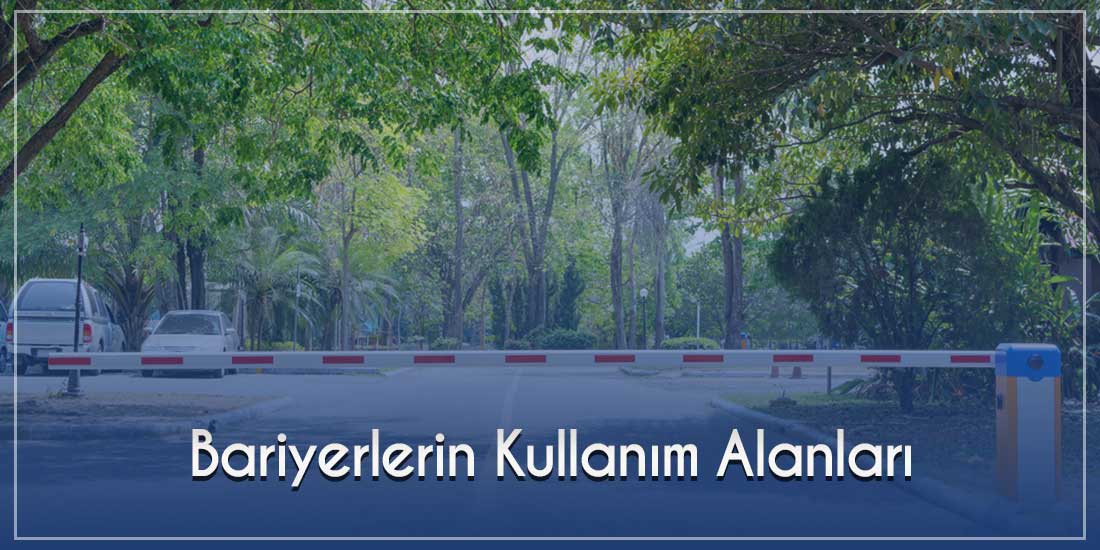 Bariyerlerin Kullanım Alanları