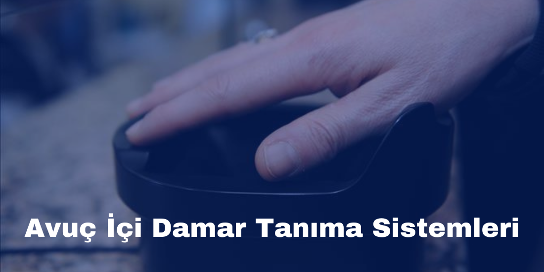 Avuç İçi Damar Tanıma Sistemleri