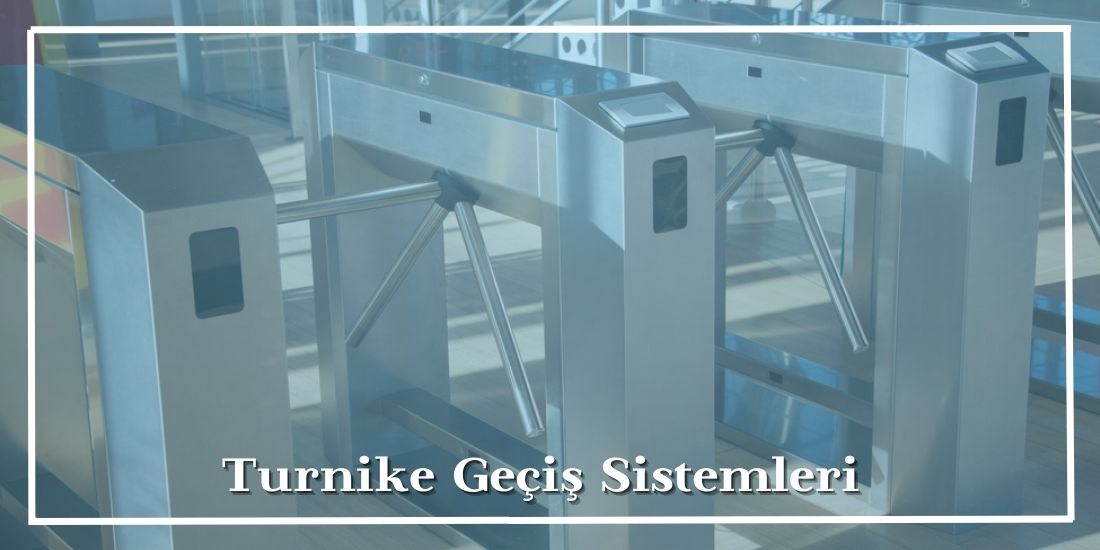Turnike Geçiş Sistemleri Nedir?