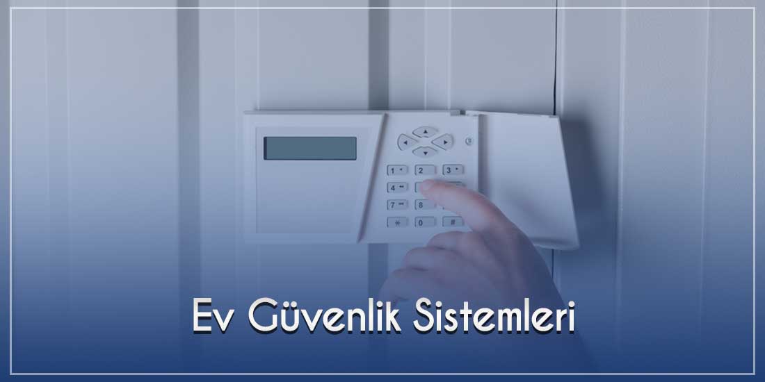 Ev Güvenlik Sistemleri
