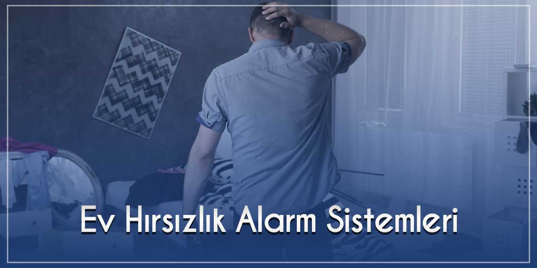 Ev Hırsızlık Alarm Sistemleri