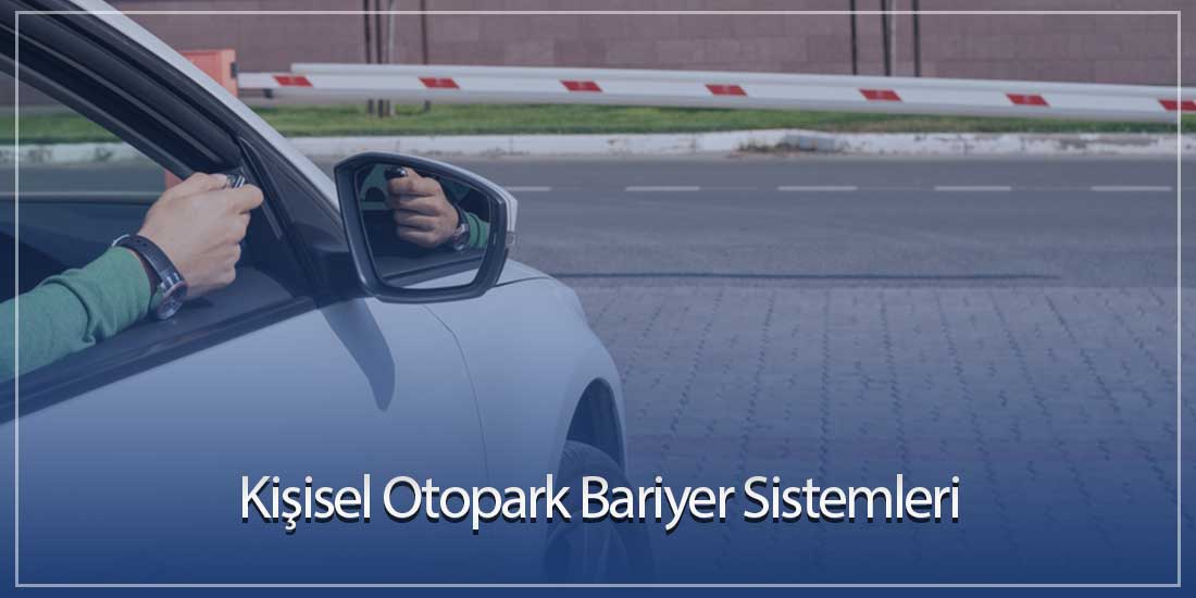 Kişisel Otopark Bariyer Sistemleri