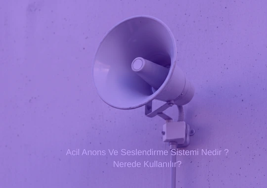 Acil Anons Ve Seslendirme Sistemleri